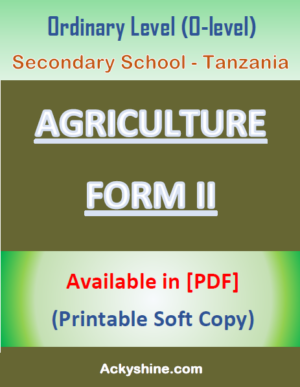 147 Pages NOTES - AGRICULTURE FORM TWO: Ordinary Level (O-level), Secondary School - Tanzania