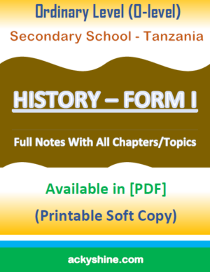 53 Pages NOTES - HISTORY FORM ONE: Ordinary Level (O-level), Secondary School - Tanzania
